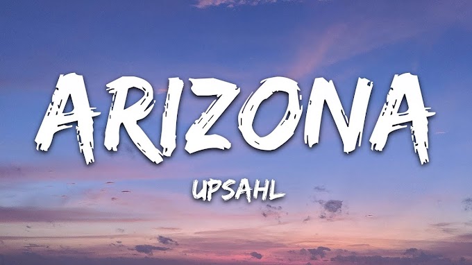 UPSAHL - Arizona (Lyrics) 
