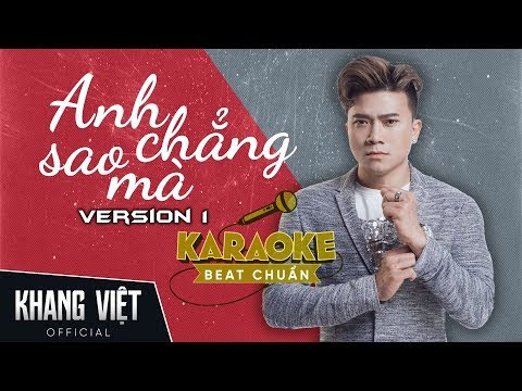 Karaoke Anh Chẳng Sao Mà | Khang Việt | Tone Nam Beat Gốc - Ver 1