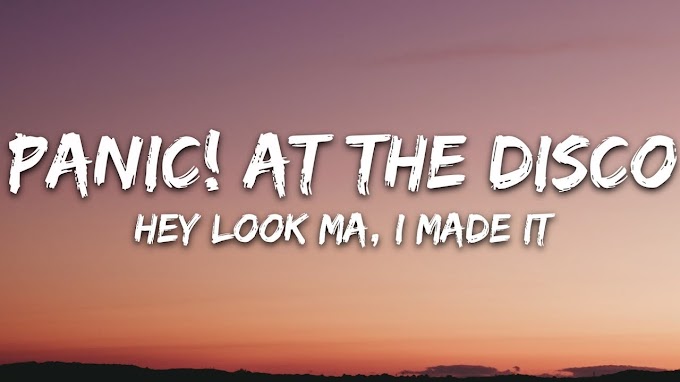 Panic! At The Disco - Hey Look Ma, I Made It (Lyrics)