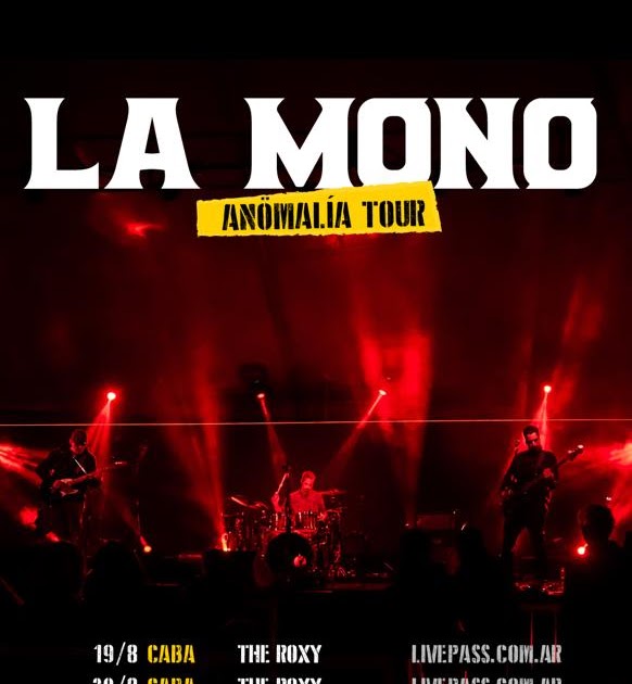 Espectacul-arte: LA MONO ANOMALIA TOUR