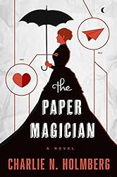 The Paper Magician (The Paper Magician Series, Book 1)