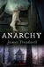 Anarchy: A Novel (Advent Tr...