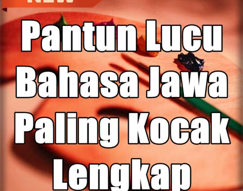 Paling Keren 19 Gambar Pantun Jawa Lucu Ngeres Koleksi Gambar Lucu