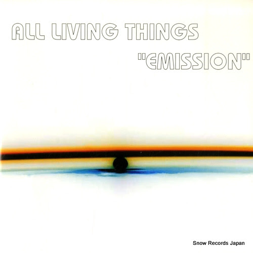 ALL LIVING THINGS emission