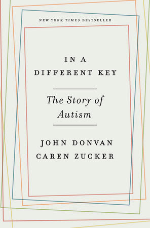 In a Different Key by John Donvan and Caren Zucker