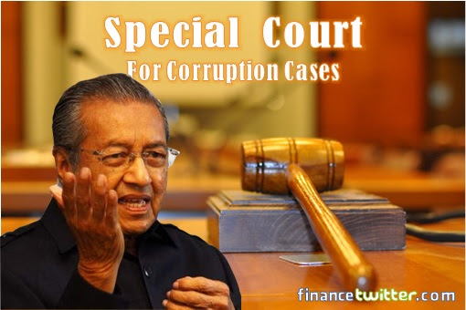 Mahathir - Special Court For Corruption Cases