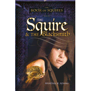 900905: The Squire and the Blacksmith, Book of Squires #2