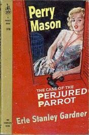 The Case of the Perjured Parrot by Erle Stanley Gardner