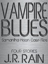 Vampire Blues: Samantha Moon Case Files