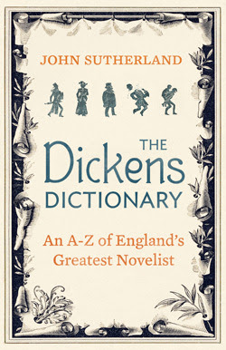 The Dickens Dictionary: An A-Z of England's Greatest Novelist