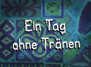 Ein Tag ohne Tränen (Episode) – SpongePedia, die weltweit größte Enzyklopädie über SpongeBob Schwammkopf