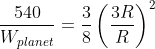 \frac{540}{W_{planet}}=\frac{3}{8}\left ( \frac{3R}{R} \right )^{2}