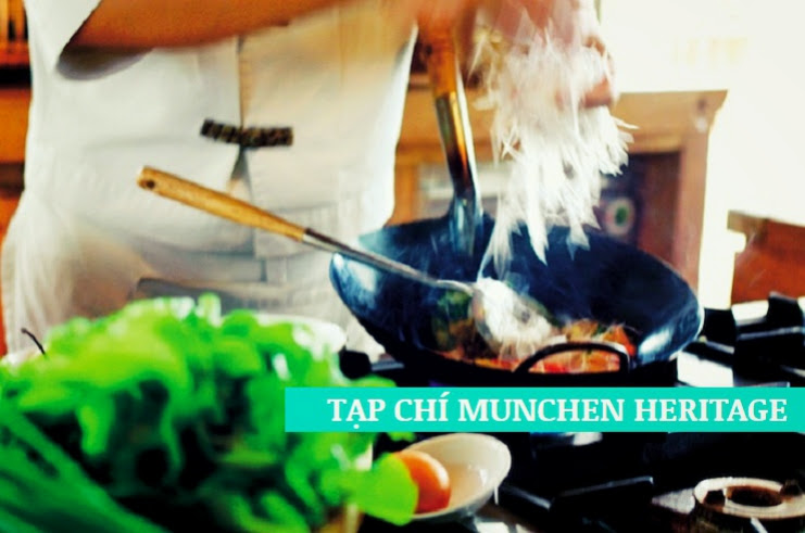 Món xào cần một nhiệt lượng lớn - tạp chí munchen heritage