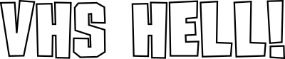 VHS HELL
