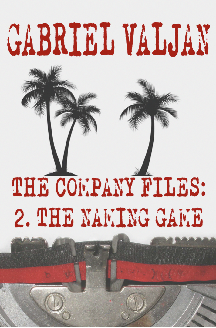 The Company Files 2 The Naming Game by Gabriel Valjan