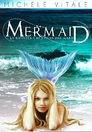 Mermaid - La ragazza che veniva dal mare - Michele Vitale