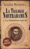 La trilogie Nostradamus, Tome 1 : Les prophéties perdues par Mario Reading