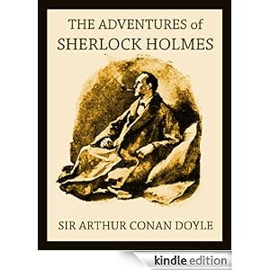 THE ADVENTURES OF SHERLOCK HOLMES (illustrated, complete, and unabridged with the original illustrations)