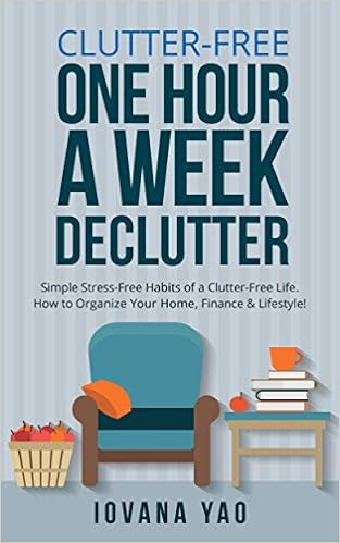  Clutter Free One Hour a Week Declutter