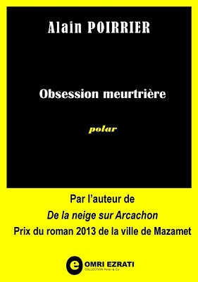 Obession meurtrière d'Alain Poirrier