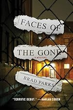 Faces of the Gone by Brad Parks Faces of the Gone by Brad Parks