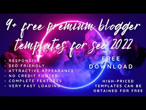 9+ free premium blogger templates for seo 2022