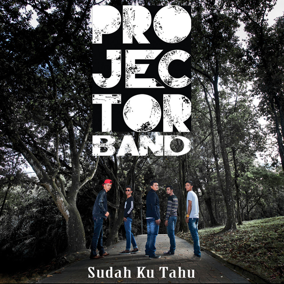  Lirik Lagu Sudah  Ku Tahu Projector Band life enterfun