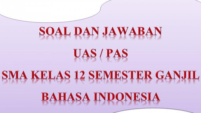 Contoh soal bahasa indonesia kelas 11 semester 2 beserta jawabannya