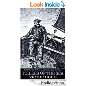 classic Victor Hugo TOILERS OF THE SEA: one of the greatest  historical novels you'll ever read (illustrated)