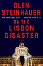 On the Lisbon Disaster by Olen Steinhauer