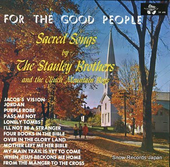 STANLEY BROTHERS, THE for the good people
