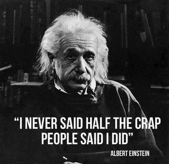 Einstein simply never said half the crap Enlightened Conflict Einstein simply never said half the crap Enlightened Conflict