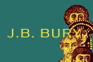 
[image ALT: A montage of the mosaic portraits of several Byzantine historical figures and the words 'J. B. Bury.']
   