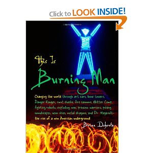 This Is Burning Man: The Rise of a New American Underground