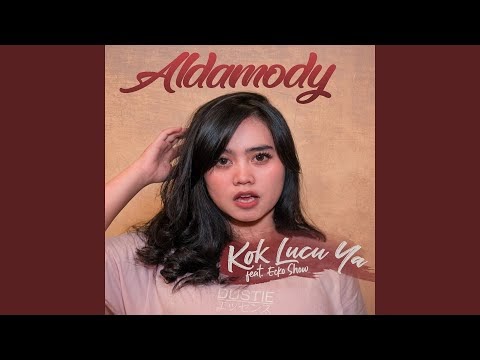 Lirik Lagu Aldamody Kok Lucu Ya Feat Ecko Show Mahir Bergitar