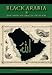 Black Arabia & The African Origin of Islam