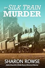 The Silk Train Murder by Sharon Rowse