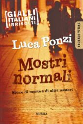 27 Gennaio - Luca Ponzi Mostri Normali