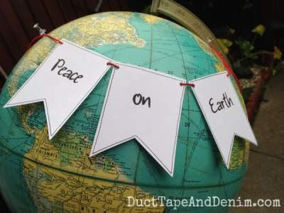 Peace on Earth Christmas banner on my globe | DuctTapeAndDenim.com
