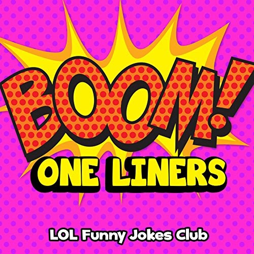 One-Liners (Funny One-Liner Jokes for Adults): Funny Jokes, Puns, One...