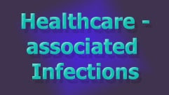 Healthcare-associated Infections