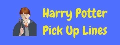 funny harry potter pick up lines