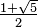 \textstyle\frac{1 + \sqrt{5}}{2}