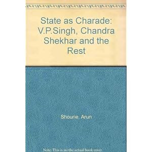 State as Charade: V.P.Singh, Chandra Shekhar and the Rest