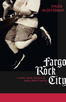 Fargo Rock City book picture