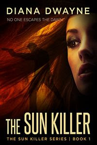 The Sun Killer by Diana Dwayne