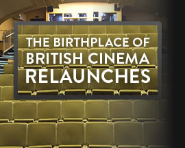 The Birthplace o British Cniema Relaunches