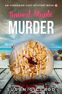Spiced Maple & Murder by Susan Gillard Spiced Maple & Murder by Susan Gillard