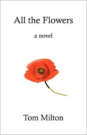 All The Flowers by Tom Milton: Book Cover