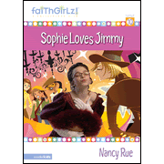 710251: Faithgirlz! &#153; Fiction Series #10: Sophie Loves Jimmy